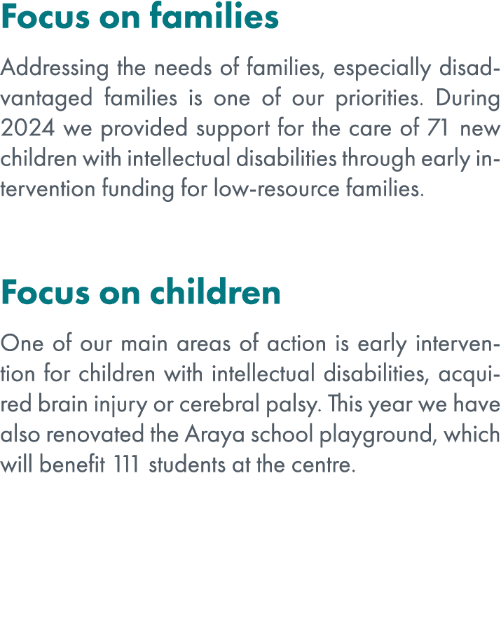 Focus on families Addressing the needs of families, especially disadvantaged families is one of our priorities. Durin...