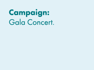 Campaign: Gala Concert. 