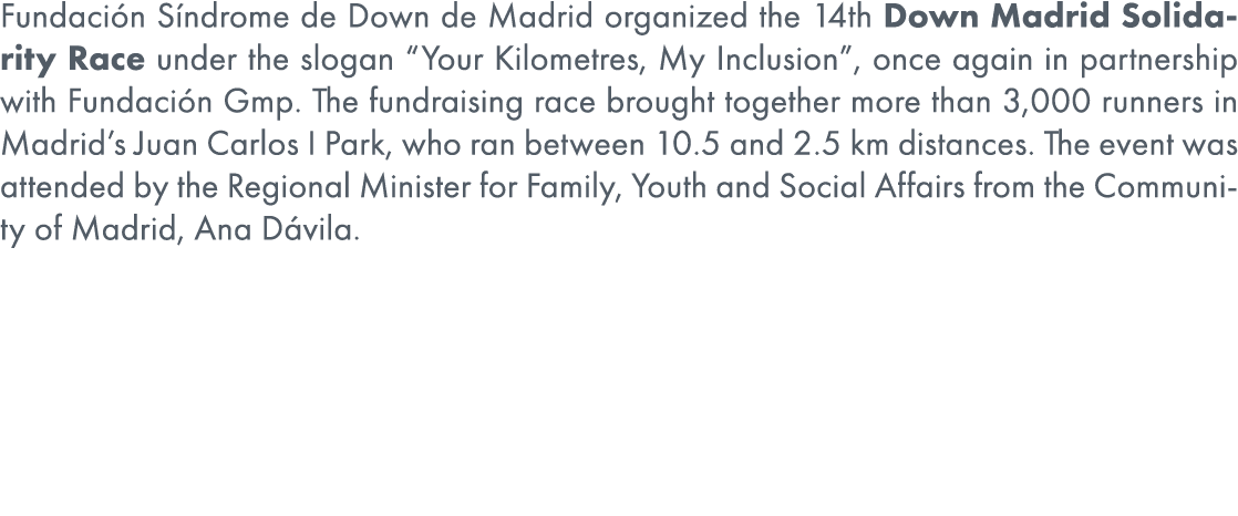 Fundaci n S ndrome de Down de Madrid organized the 14th Down Madrid Solidarity Race under the slogan “Your Kilometres...
