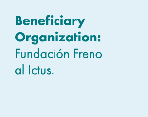 Beneficiary Organization: Fundaci n Freno al Ictus. 