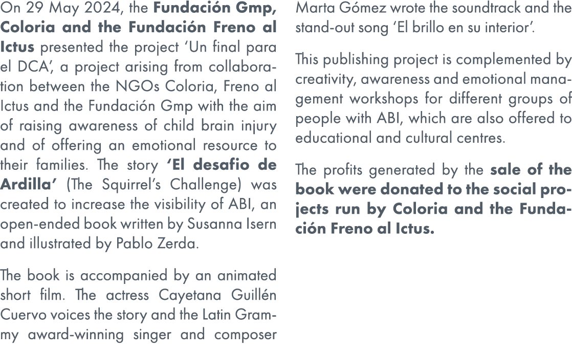 On 29 May 2024, the Fundaci n Gmp, Coloria and the Fundaci n Freno al Ictus presented the project ‘Un final para el D...