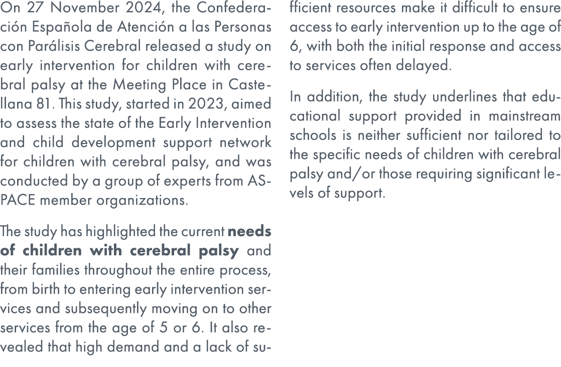 On 27 November 2024, the Confederaci n Espa ola de Atenci n a las Personas con Par lisis Ce­rebral released a study o...