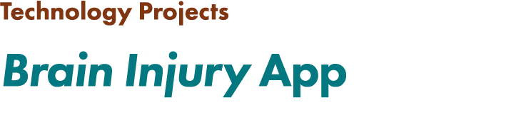 Technology Projects Brain Injury App