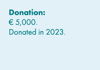 Donation: € 5,000. Donated in 2023. 