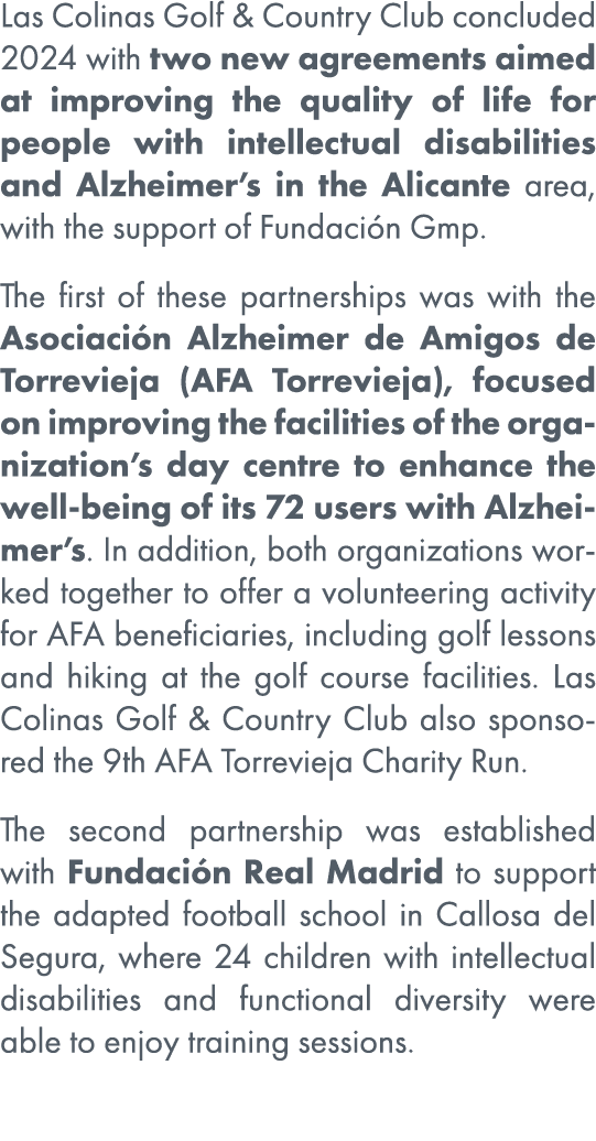 Las Colinas Golf & Country Club concluded 2024 with two new agreements aimed at improving the quality of life for peo...